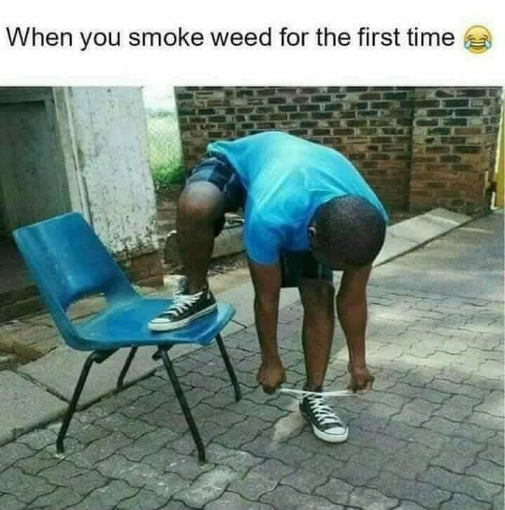 When you smoke weed for the first time