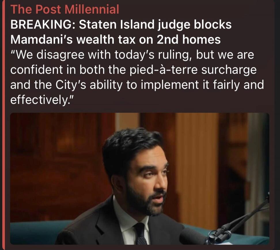 The Post Millennial BREAKING: Staten Island judge blocks Mamdani's wealth tax on 2nd homes 