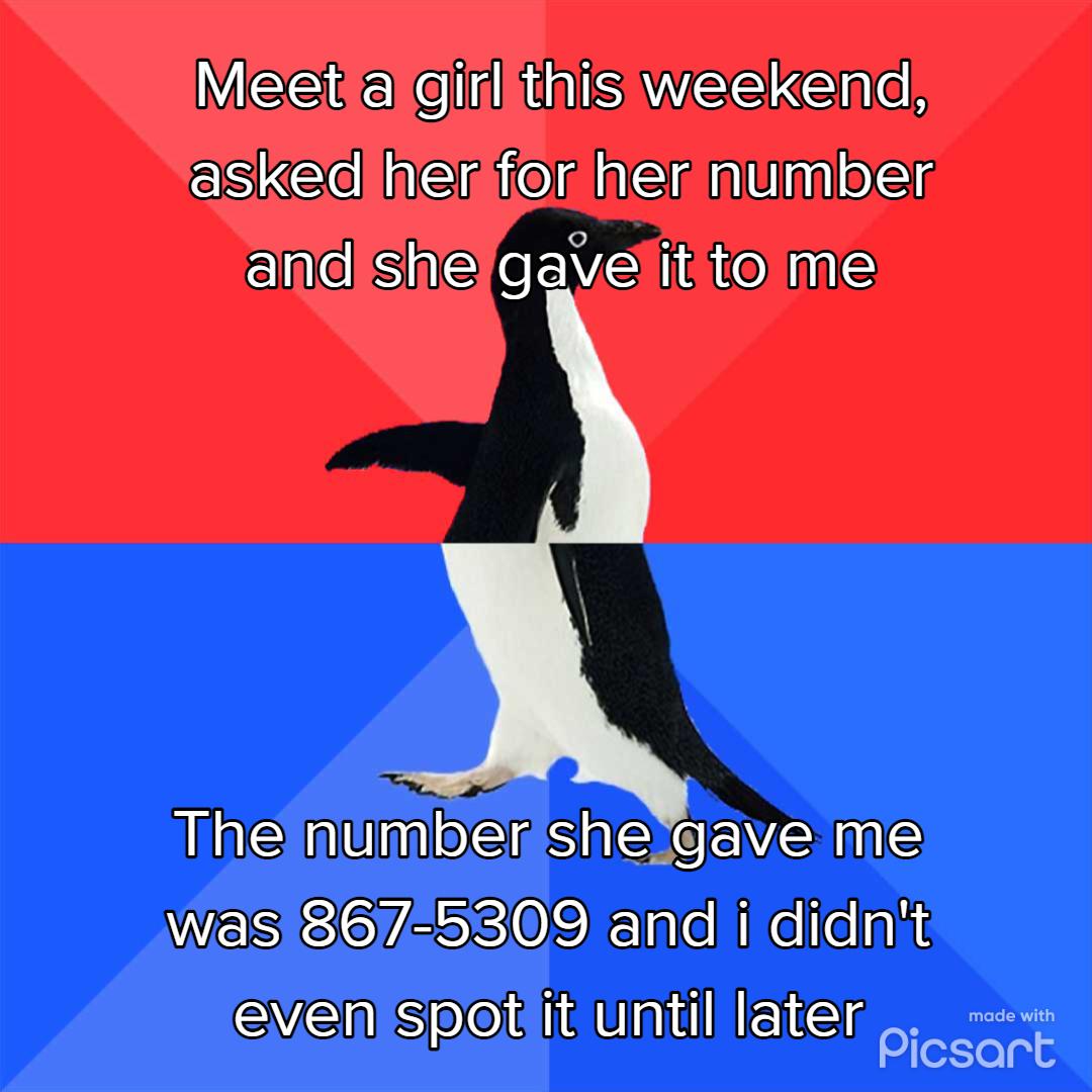 Vieaia eliiisWEEEheh askedlhenfor her number el SiE SRV i mE UE AUREr SAENCENVENNE was 867 5309 and i didnt even spotit until later