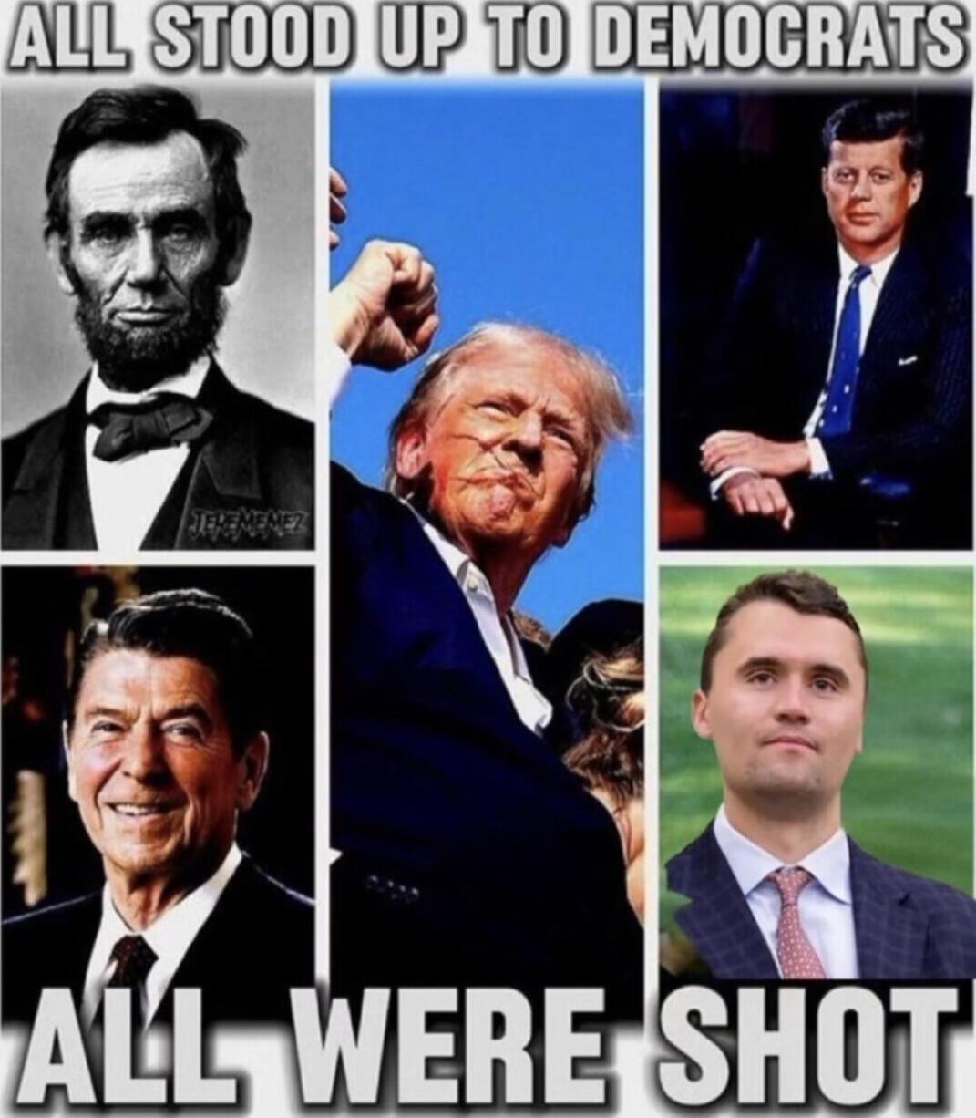 ALL STOOD UP TO DEMOCRATS ALL WERE SHOT