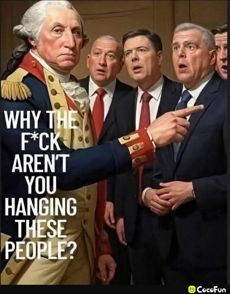 WHY THE F*CK AREN'T YOU HANGING THESE PEOPLE?