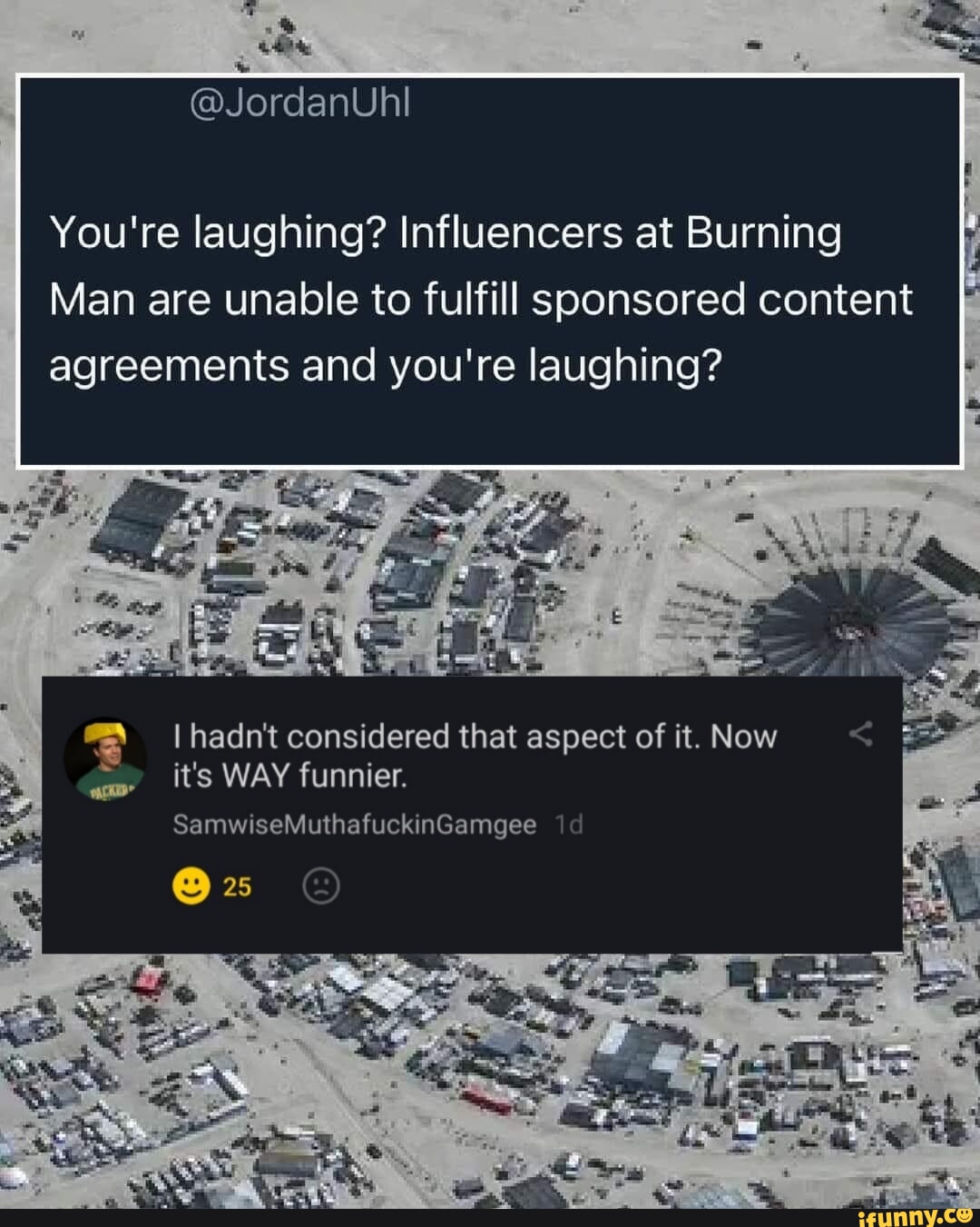 by GNEIGELV Youre laughing Influencers at Burning V EETCERV ET R R Fi1 B oley Yol T ReleplTa14 agreements and youre laughing I hadnt considered that aspect of it Now its WAY funnier SamwiseMuthafuckinGamgee