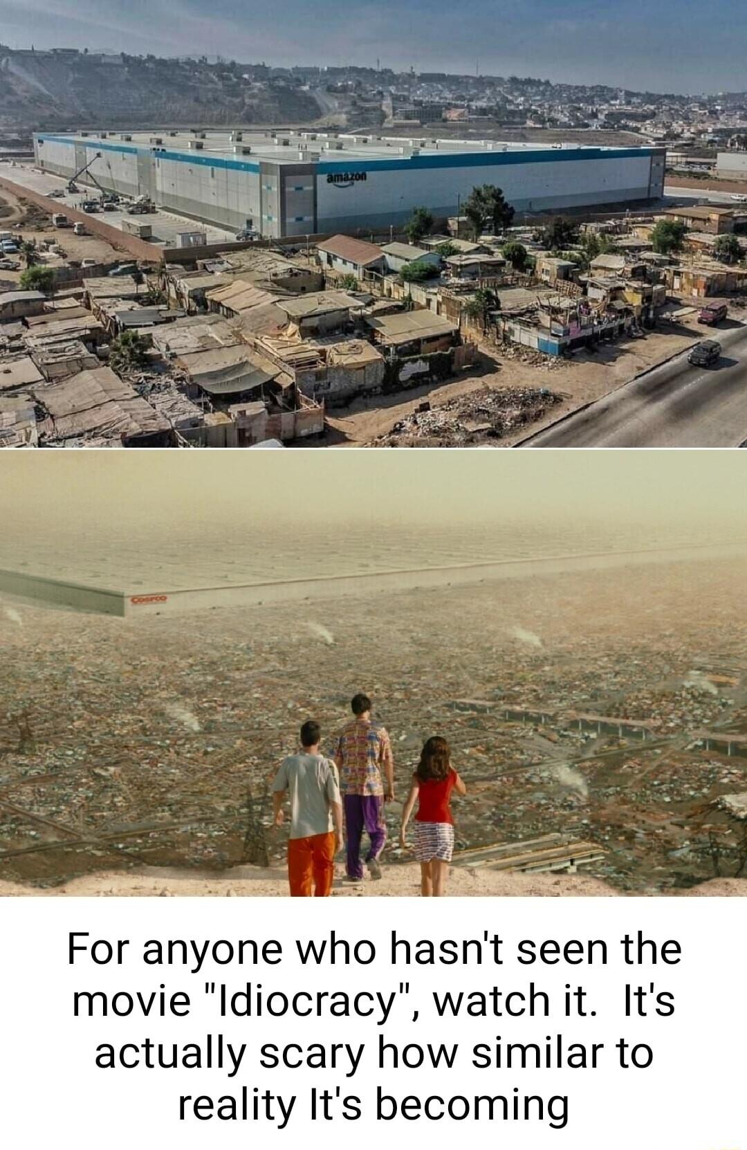 For anyone who hasnt seen the movie ldiocracy watch it Its actually scary how similar to reality Its becoming