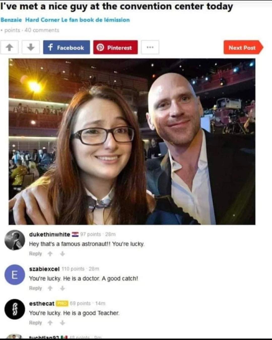 Ive met a nice guy at the convention center today Sensaie Hard Corner Lo fan ook de mission auketninunite ey thas famous astronaut Youe ky e saaviercel Voure ucky He s 2 doctor A good catch esthecat Youre ucky He s 2 good Teacher N