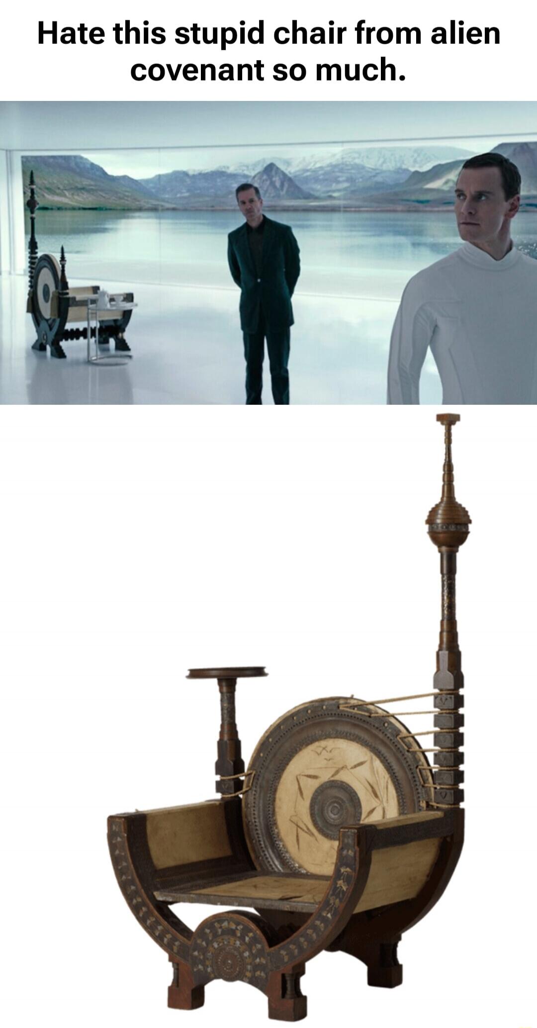 Hate this stupid chair from alien covenant so much.