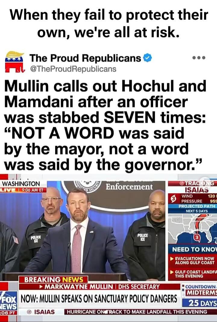 When they fail to protect their own, we're all at risk. The Proud Republicans. Mullin calls out Hochul and Mamdani after an officer was stabbed SEVEN times: 