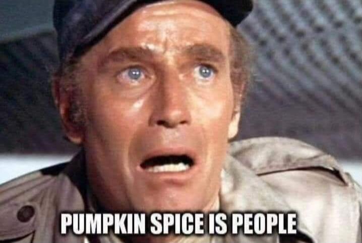 PUMPKIN SPICE IS PEOPLE