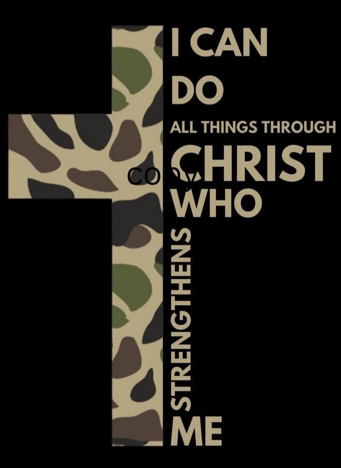 I CAN DO ALL THINGS THROUGH CHRIST WHO STRENGTHENS ME