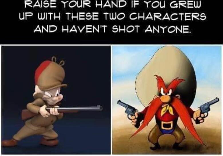 RAISE YOUR HAND IF YOU GREW UP WITH THESE TWO CHARACTERS AND HAVENT SHOT ANYONE