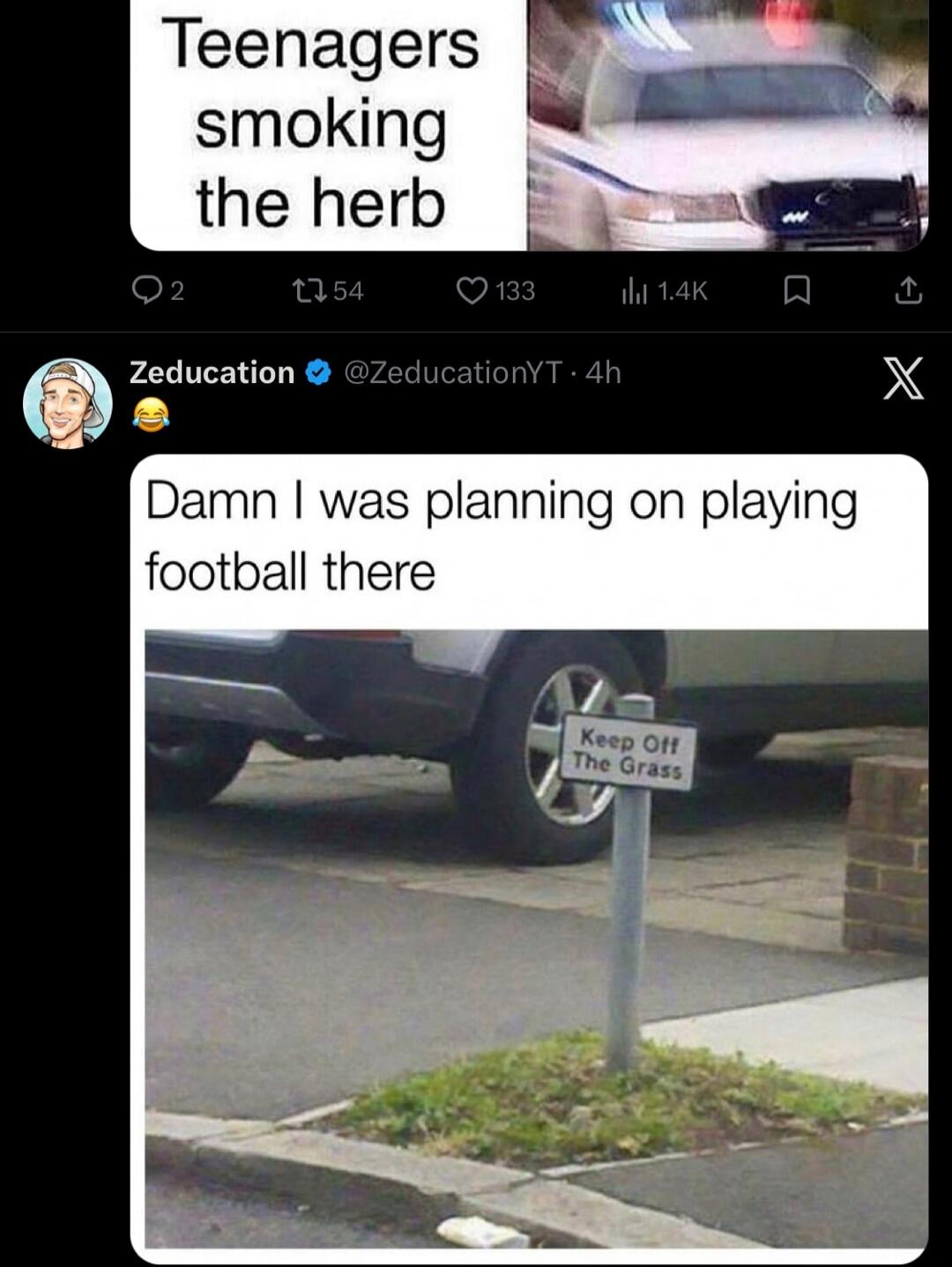 Teenagers smoking the herb. Damn I was planning on playing football there. Keep Off The Grass.