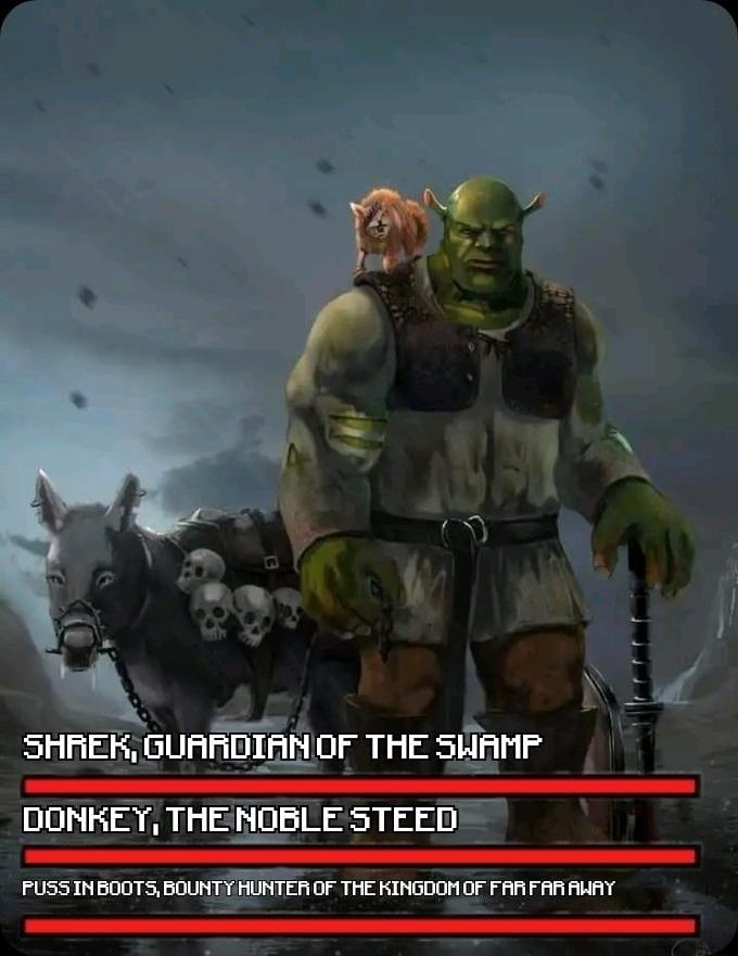 A e e SHREK GUARDIAN OF THE SHAMP DONKEY THENOBLE STEED FUSS INBOOTS BOUNTY HUNTER OF THE KINGDOH OF FAR FAR AAY
