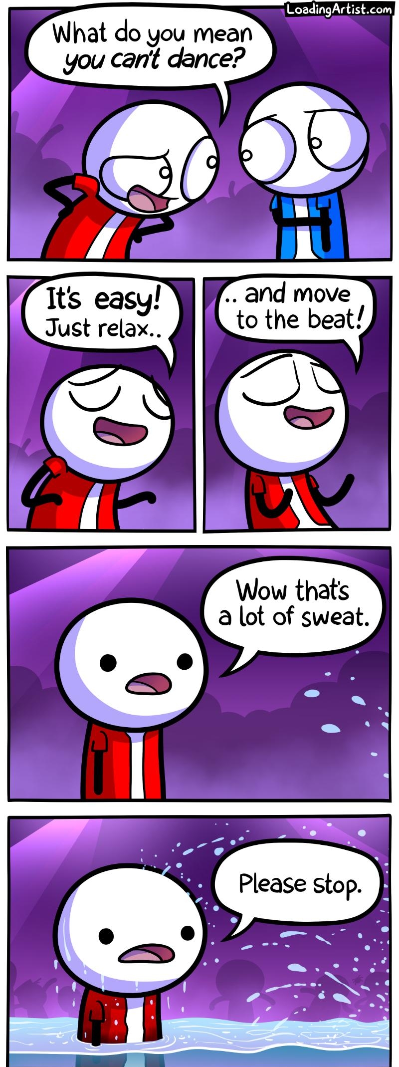 w LoadingArtistcom 7 What do you mean Yyou cant dance D Its easy M Pf and move Just reag to the beat 7 Wow thats S a lot of sweat LoadingArtistcom Drawn on Twitch