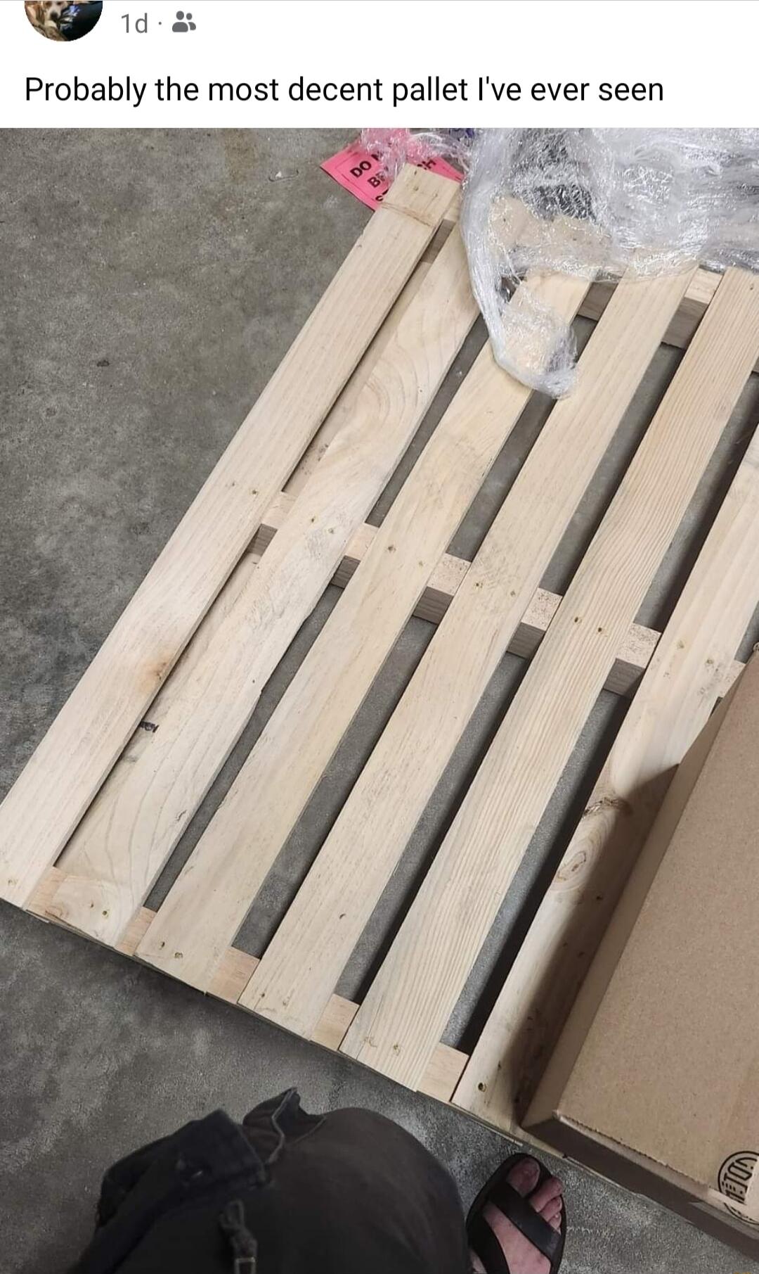 W ds Probably the most decent pallet Ive ever seen