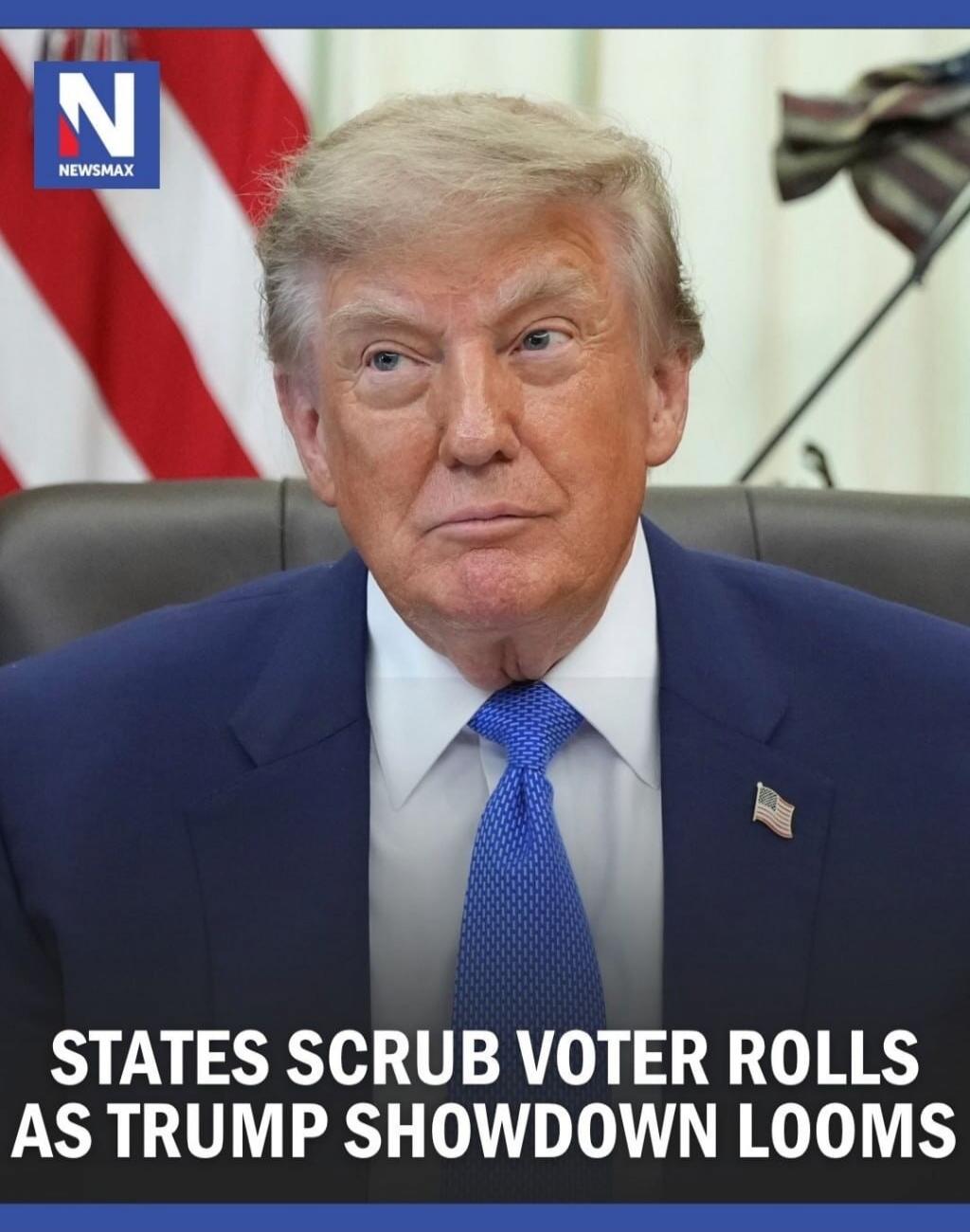 NEWSMAX STATES SCRUB VOTER ROLLS AS TRUMP SHOWDOWN LOOMS