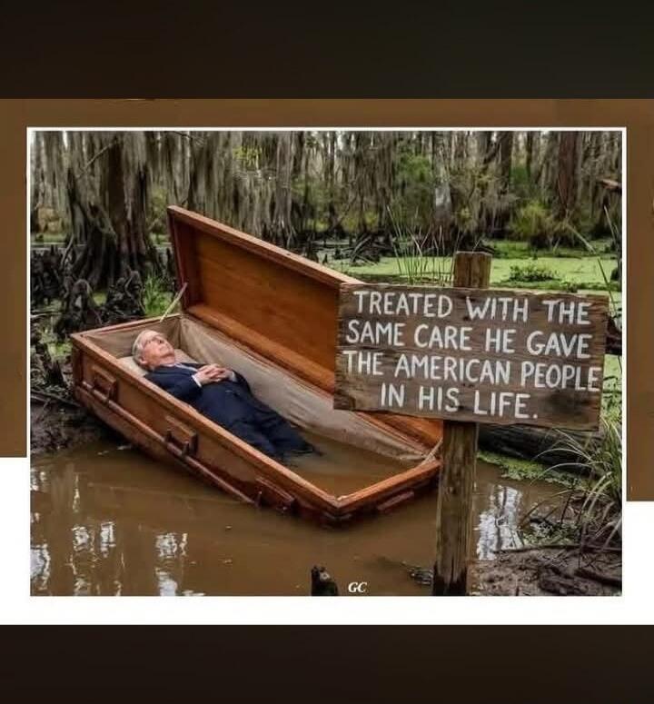 A man in a suit lies in an open coffin floating in muddy swamp water. A wooden sign next to him reads: 'TREATED WITH THE SAME CARE HE GAVE THE AMERICAN PEOPLE IN HIS LIFE.'