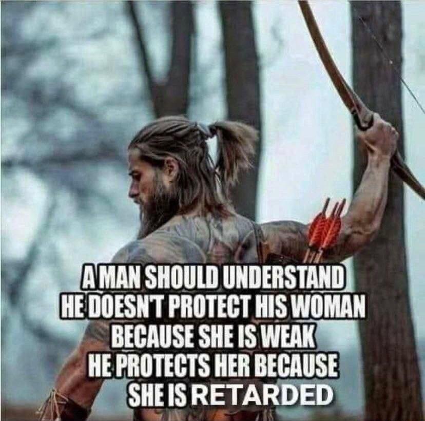 Ammsnnum uunmsmg HE DOESNT PROTECT HIS WOMAN BECAUSE SHE IS WEAK T HE PROTECTS HER BECAUSE AISHEISRETARDED