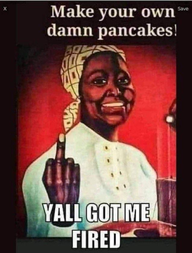 Y EVCR T T damn pancakes TES