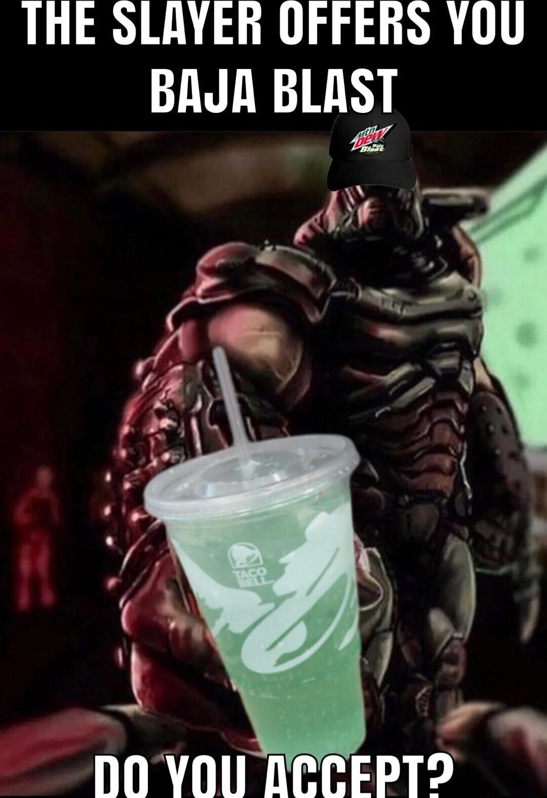 THE SLAYER OFFERS YOU BAJA Blg