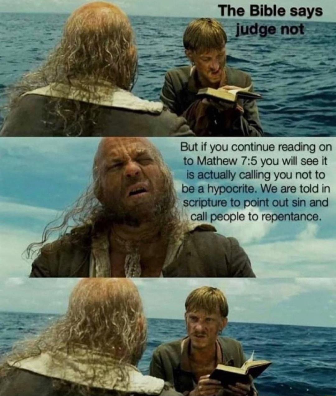 But if you continue reading on lathew 75 you will see it calling you not to are told in nand call people to repentance