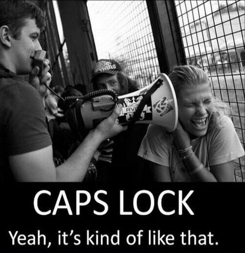 CAPS LOCK Yeah, it’s kind of like that.