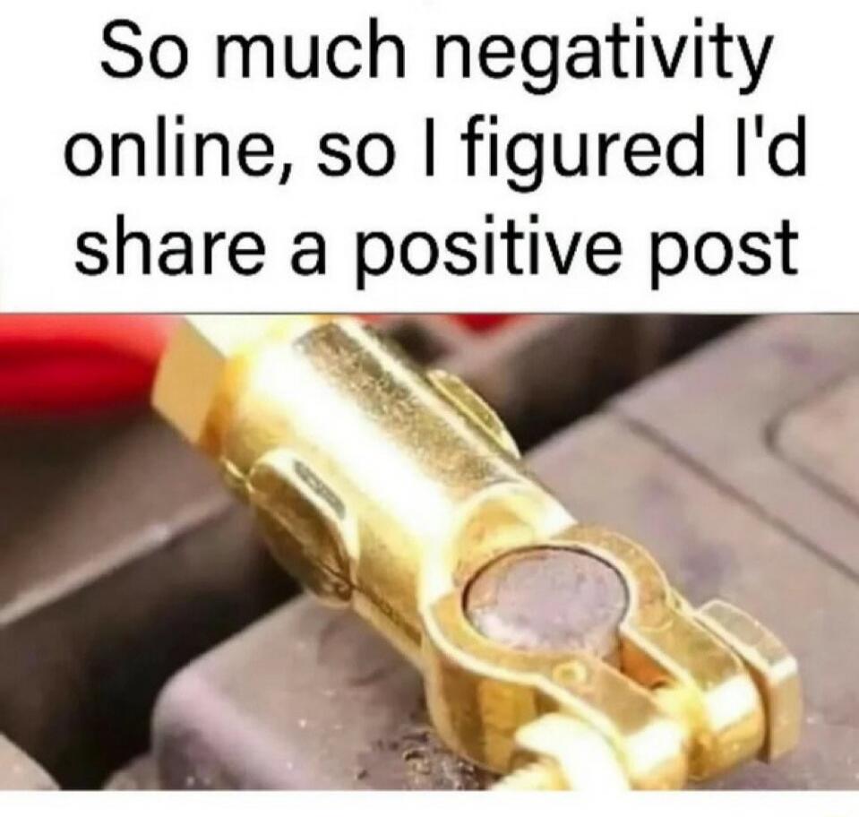 So much negativity online, so I figured I'd share a positive post