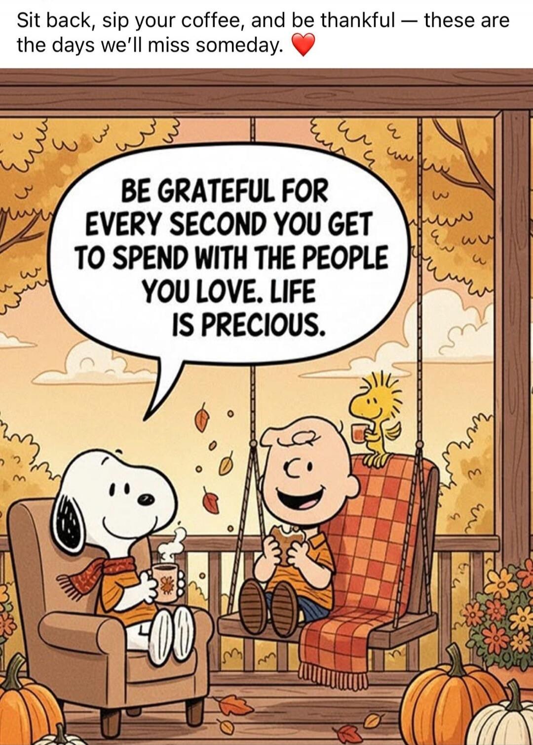 Sit back, sip your coffee, and be thankful — these are the days we’ll miss someday. ❤️ Be grateful for every second you get to spend with the people you love. Life is precious.