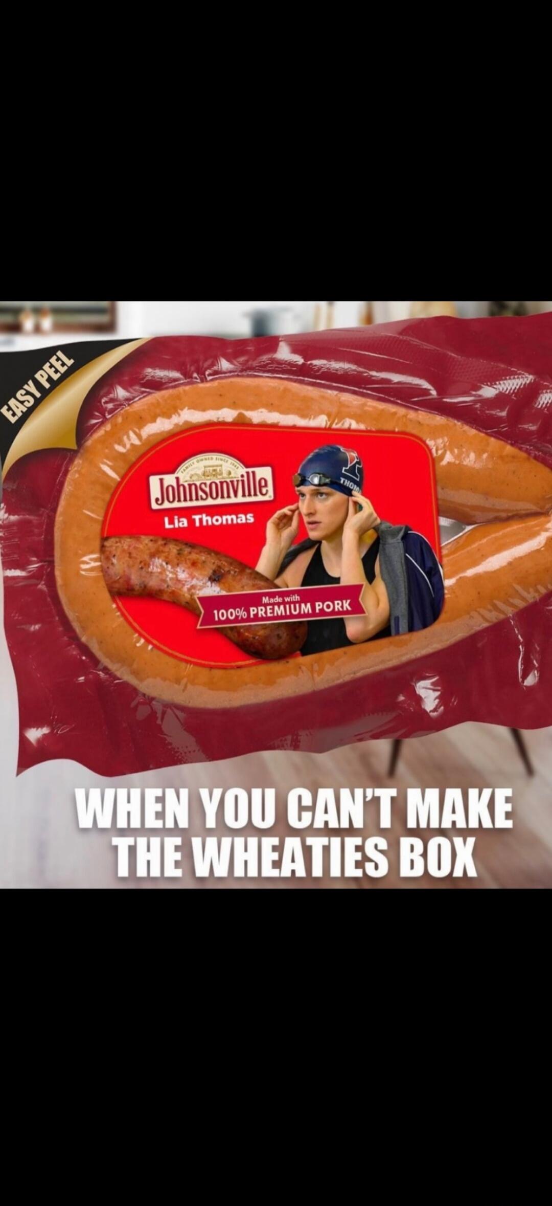EASY PEEL Johnsonville Lia Thomas Made with 100% PREMIUM PORK WHEN YOU CAN'T MAKE THE WHEATIES BOX