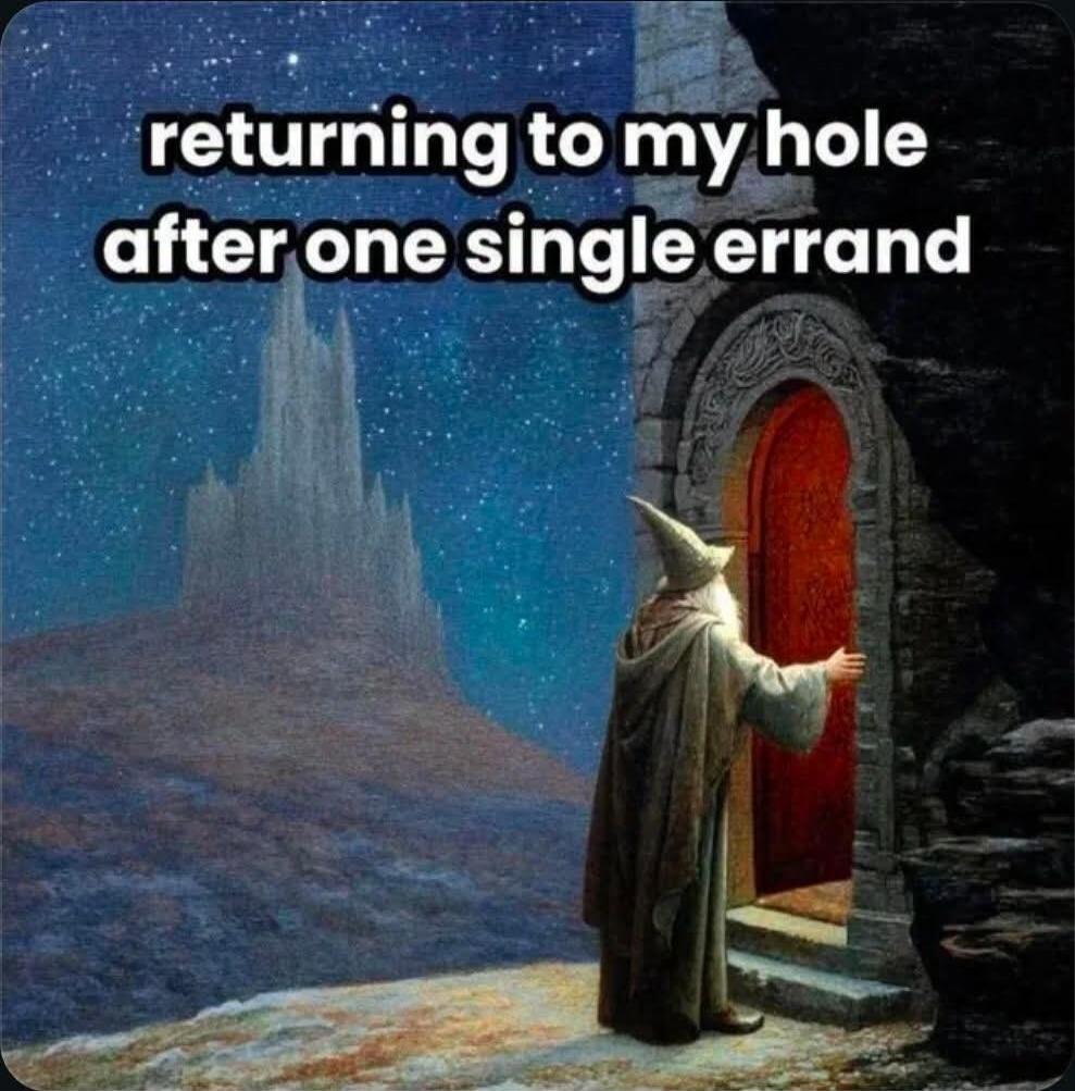 returning to my hole after one single errand