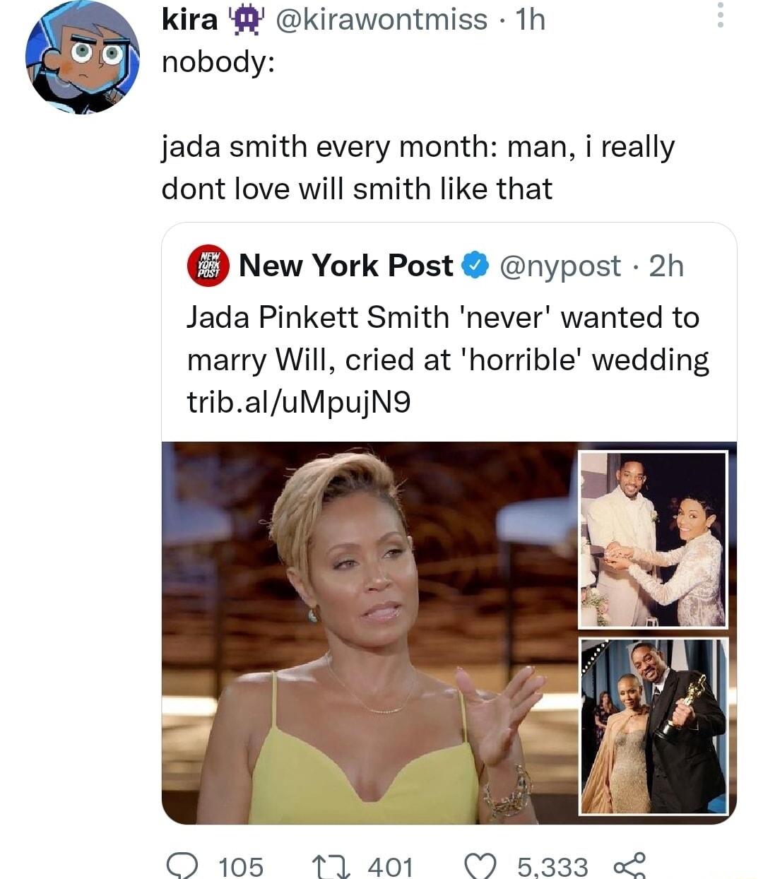 kira kirawontmiss 1h nobody jada smith every month man i really dont love will smith like that New York Post nypost 2h Jada Pinkett Smith never wanted to marry Will cried at horrible wedding tribaluMpujN9 O 105 11401 5333