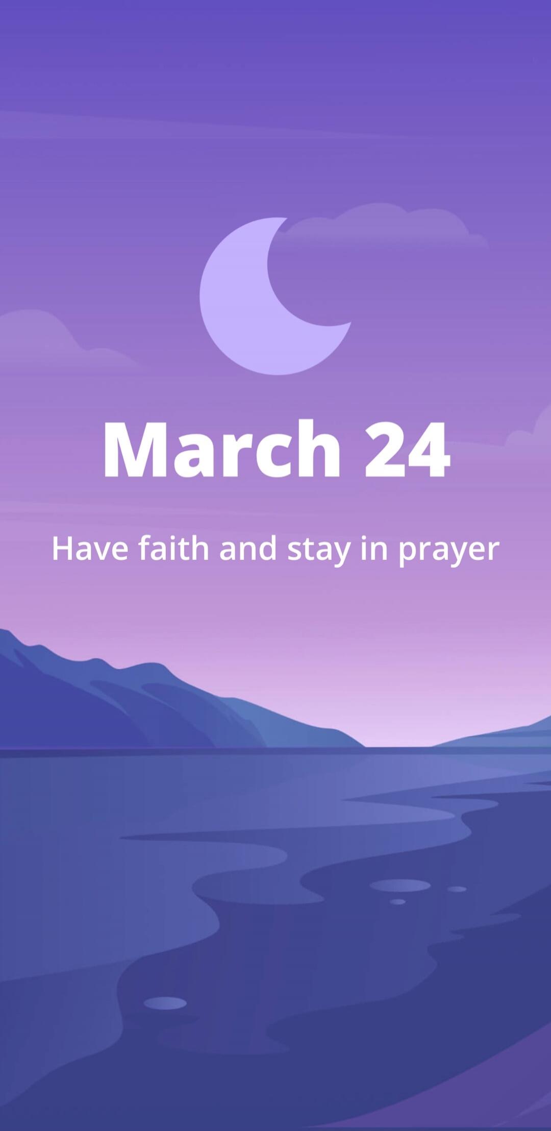 March 24 Have faith and stay in prayer