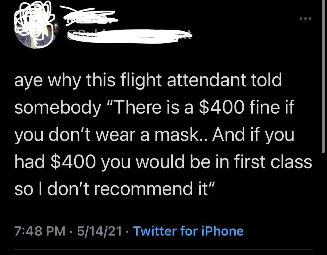 aye why this flight attendant told somebody There is a 400 fine if YeUNe o aRANVIF 1 g Mg 1 W g lo M YoV had 400 you would be in first class SeRNelolaRuTeteaalnglTale Nl A o Y i VY 2 I RV 1 g o g 2 o o 1