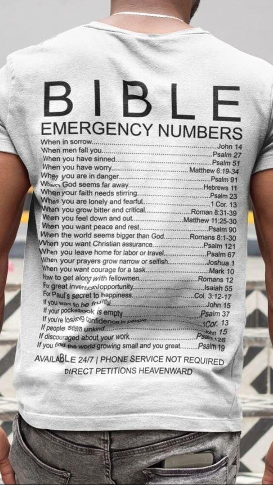 Ry BIBLE EMERGENCY NUMBERS When in sorrow When men fall you Joha 14 inen you have sinned When you have worry Whey you are n danger Wihec God seems far away Whenyour faih neacs st You are lonely and foartul You grow bter and crtcal When you feel down and out Wen you want peace and rest Whon the worid seoms boger han God you want Chiistan assurance You eave home o oo o ravel Your prayers grow narow 