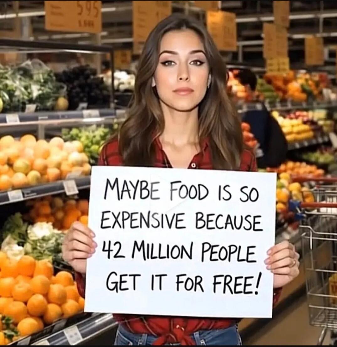 Maybe food is so expensive because 42 million people get it for free!