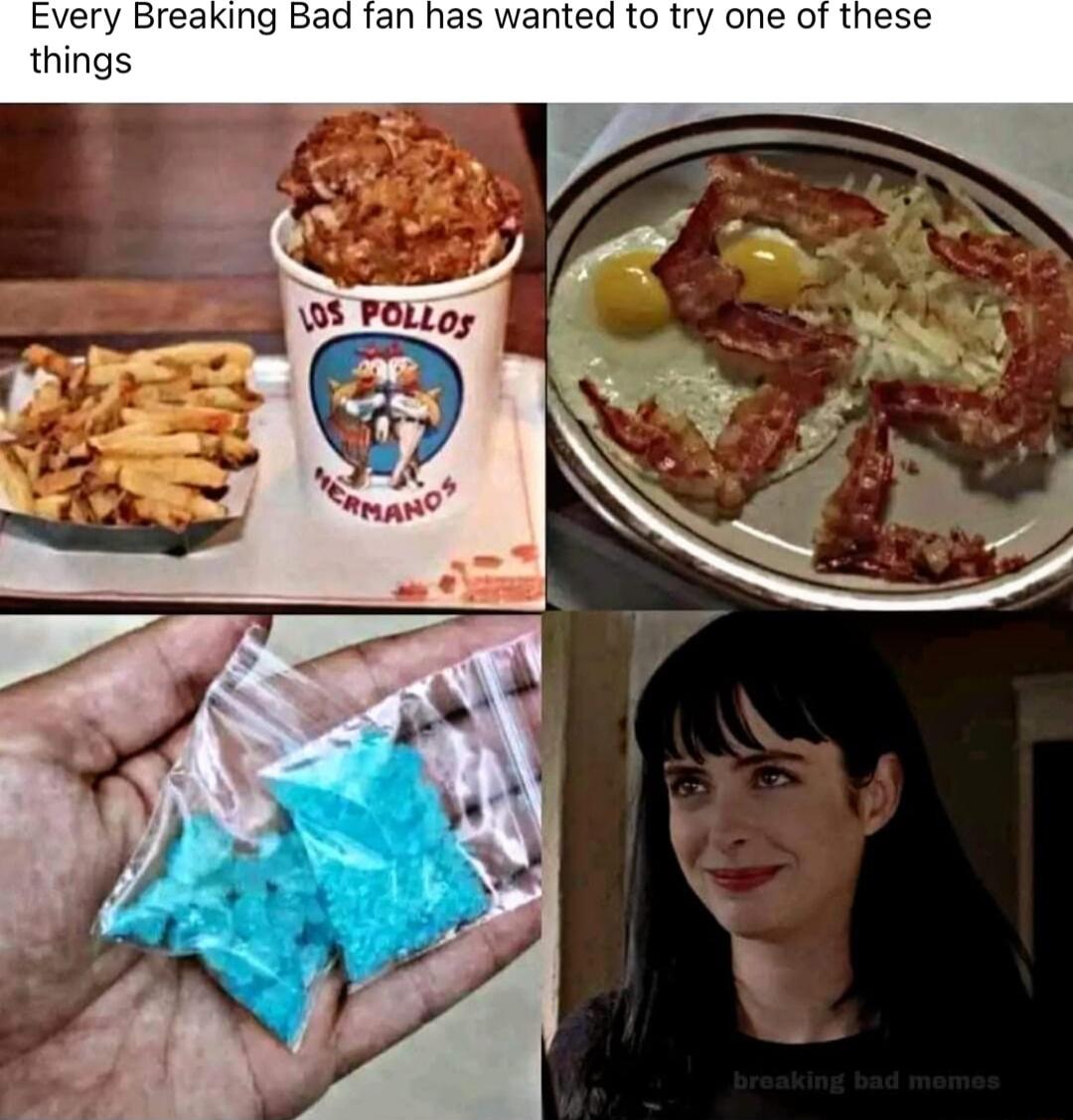 Breaking Bad fan has wanted to try one of tl things