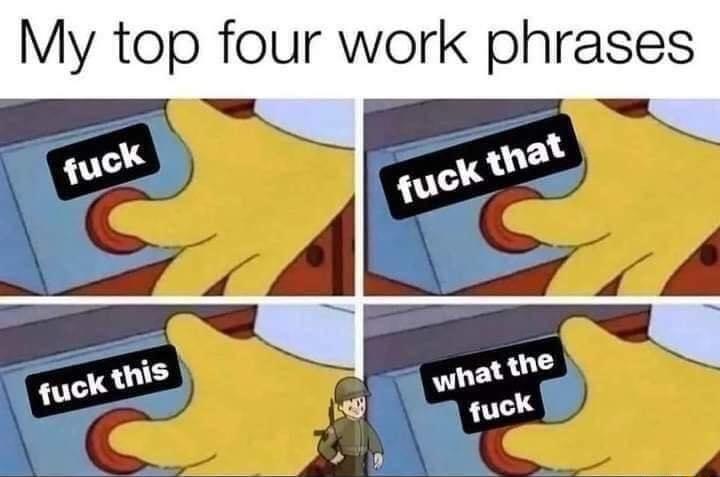 My top four work phrases