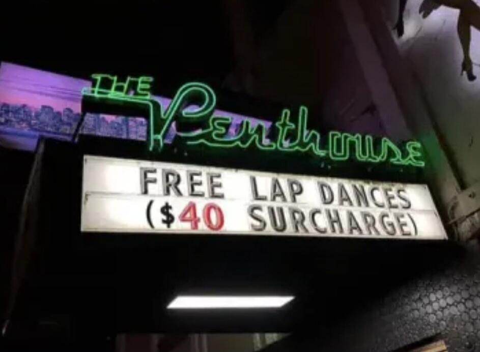 THE Penthouse FREE LAP DANCES ($40 SURCHARGE)