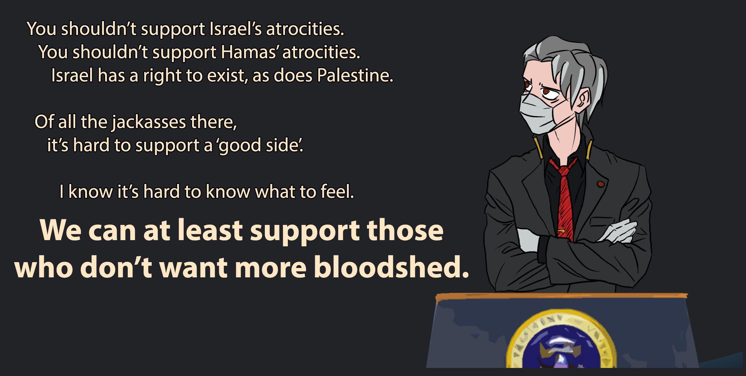 N o1 gToV o Y V o oTe e 1 K Vi oYl 1F You shouldnt support Hamasatrocities NEE R ESE o018 X e oTA 21 I d X Of all the jackasses there 1 gt Te Mo XU o oToTa k NeooLe Kle X WG YA s El e Ao X etV AV s IR o R I B We can at least support those L ol T e M ATTET 3 A 1 Lo o Lo XoXe VT B