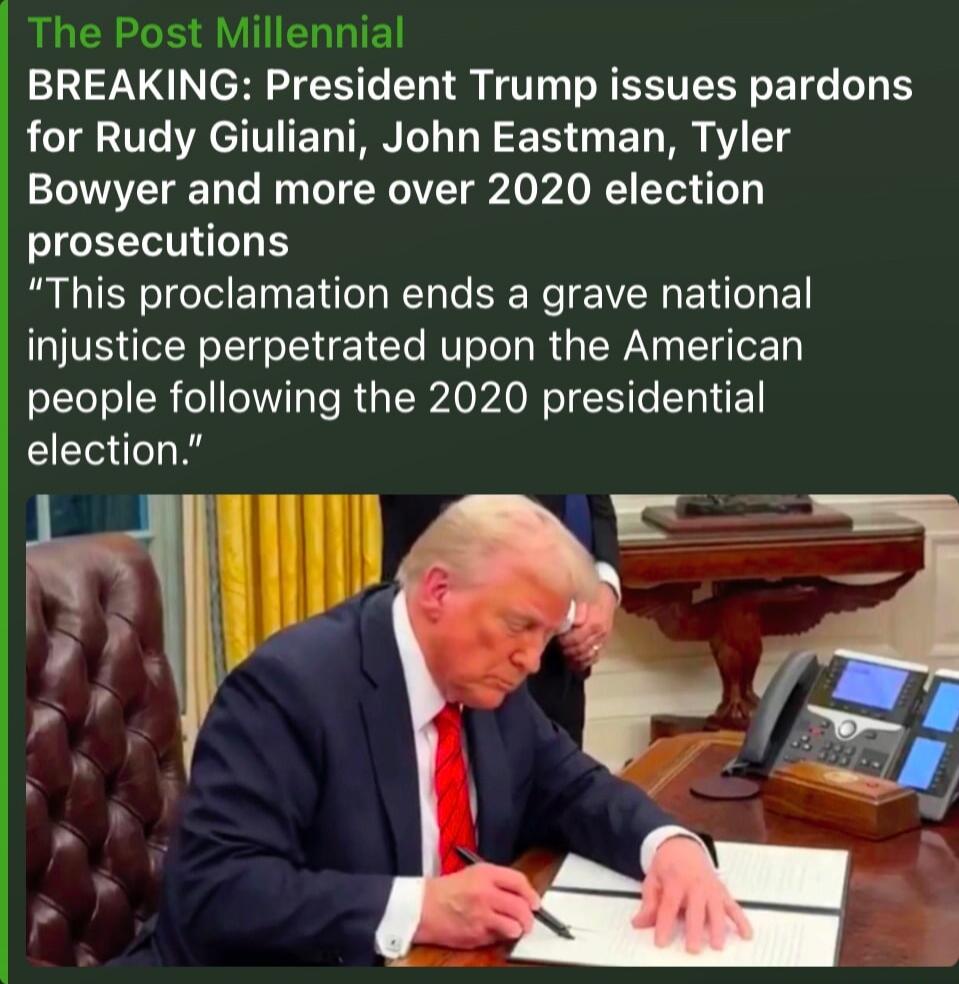 The Post Millennial BREAKING: President Trump issues pardons for Rudy Giuliani, John Eastman, Tyler Bowyer and more over 2020 election prosecutions 