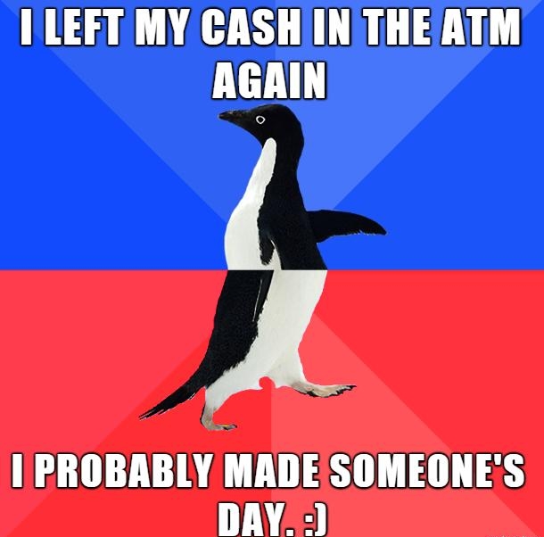 ILEET MY CASHIINITHEATM AGAIN IPROBABLY MADESOMEONES 1V A3