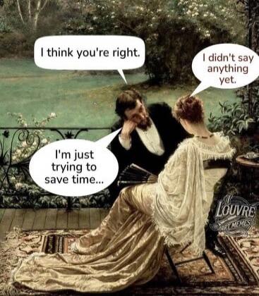 I think you're right. I didn't say anything yet. I'm just trying to save time...