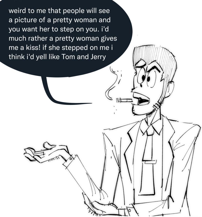 weird to me that people will see a picture of a pretty woman and you want her to step on you id much rather a pretty woman gives me a kiss if she stepped on me i think id yell ke Tom and Jerry