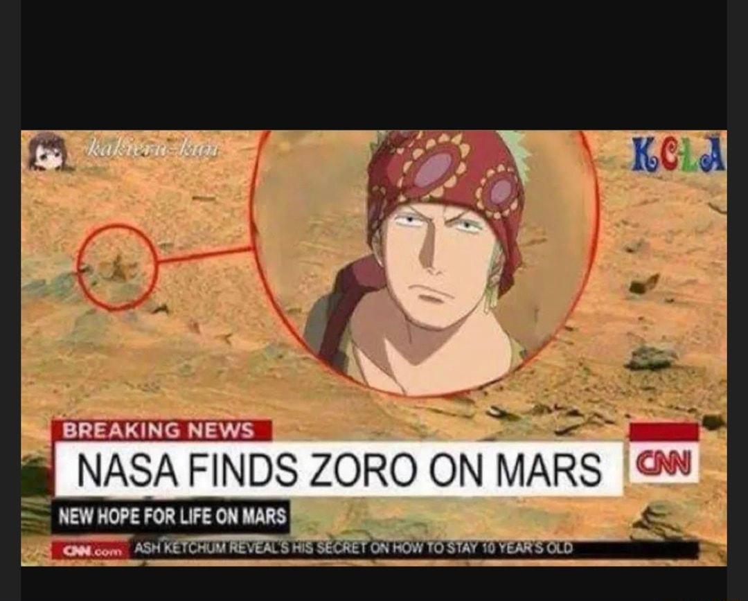B ASA FINDS ZORO ON MARS