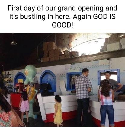 First day of our grand opening and its bustling in here Again GOD IS GOoD