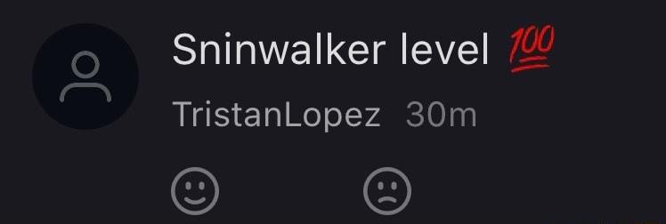 0 Sninwalker level TristanLopez 30m 2