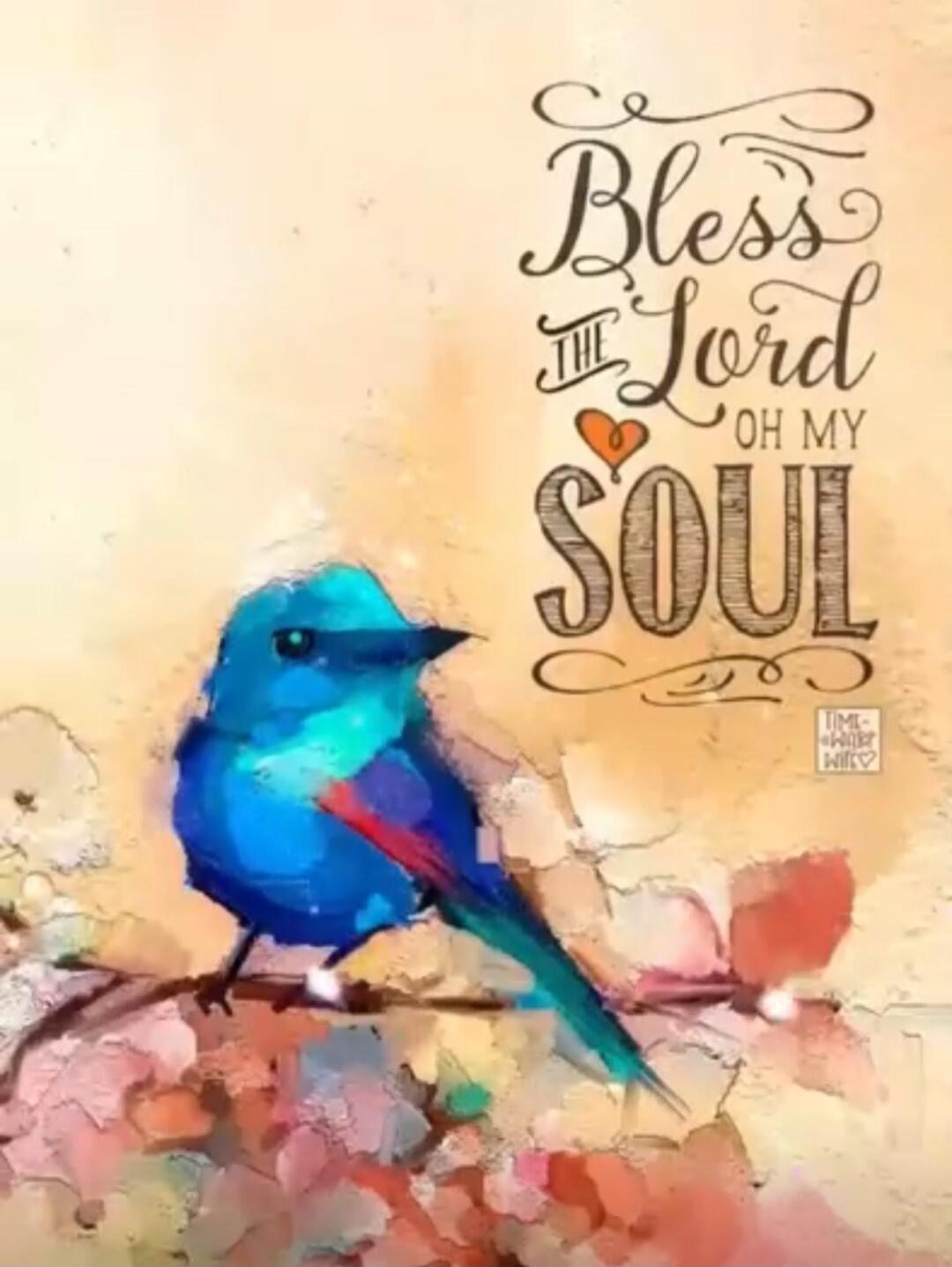Bless the Lord Oh my Soul