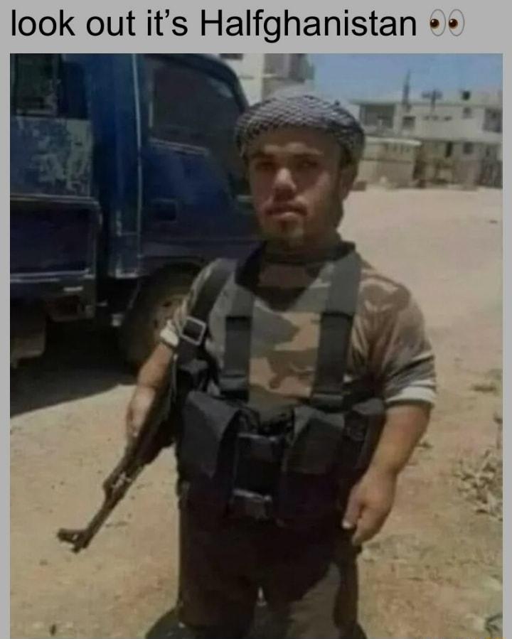 look out its Halfghanistan