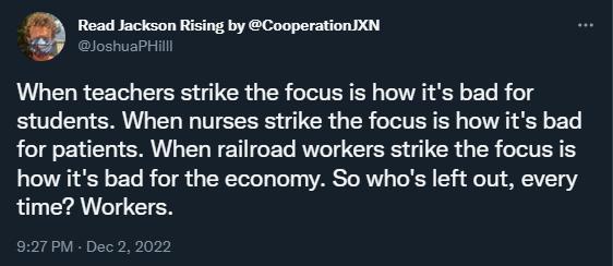 When teachers strike the focus is how its bad for students When nurses strike the focus is how its bad for patients When railroad workers strike the focus is how its bad for the economy So whos left out every time Workers