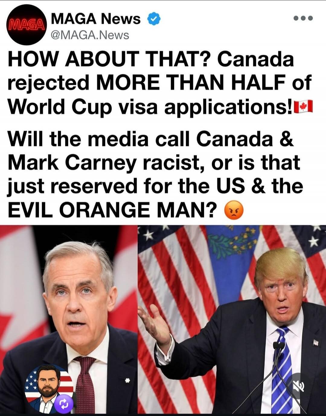 MAGA News @MAGA.News HOW ABOUT THAT? Canada rejected MORE THAN HALF of World Cup visa applications! Will the media call Canada & Mark Carney racist, or is that just reserved for the US & the EVIL ORANGE MAN?