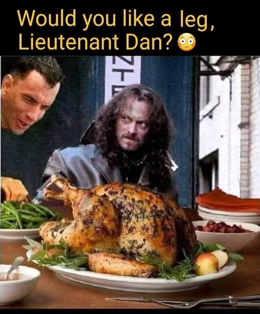Would you like a leg, Lieutenant Dan? 😳