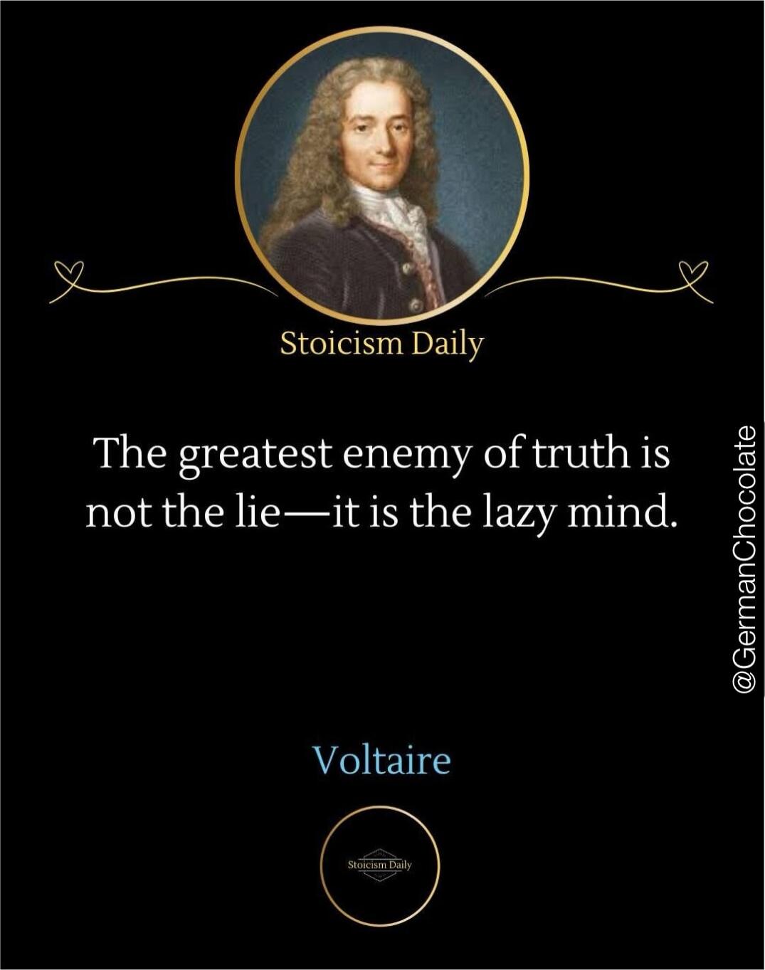 Stoicism Daily
The greatest enemy of truth is not the lie—it is the lazy mind.
Voltaire
Stoicism Daily